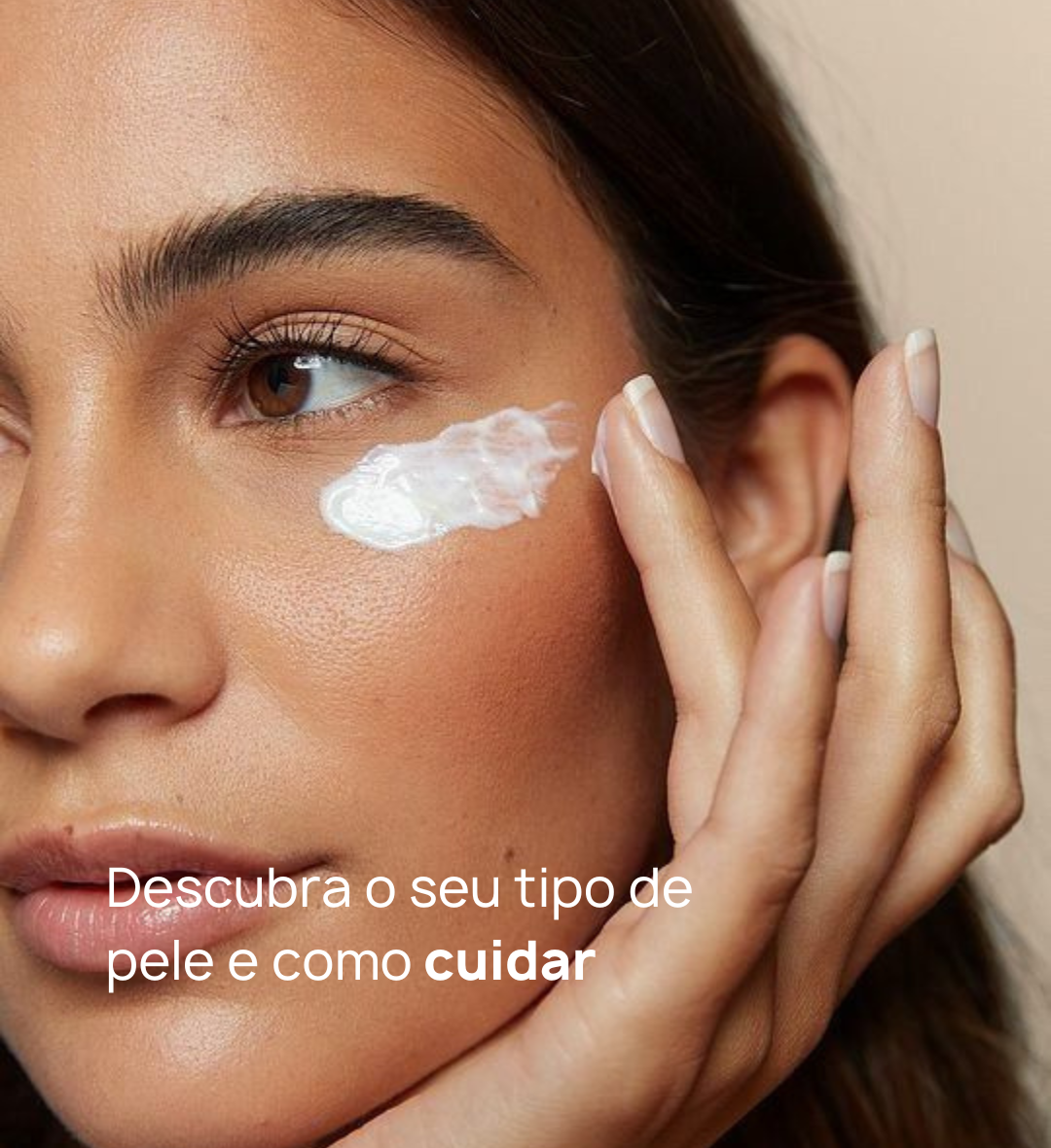 Tipos de Pele: descubra o seu e aprenda a cuidar com carinho